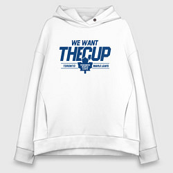 Толстовка оверсайз женская Toronto Maple Leafs We want the cup Торонто Мейпл, цвет: белый