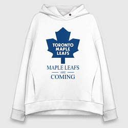 Толстовка оверсайз женская Toronto Maple Leafs are coming Торонто Мейпл Лифс, цвет: белый