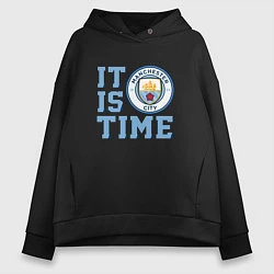 Толстовка оверсайз женская It is Manchester City Time, цвет: черный