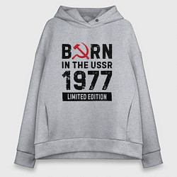 Женское худи оверсайз Born In The USSR 1977 Limited Edition