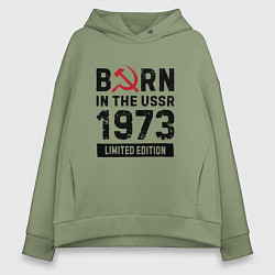 Толстовка оверсайз женская Born In The USSR 1973 Limited Edition, цвет: авокадо