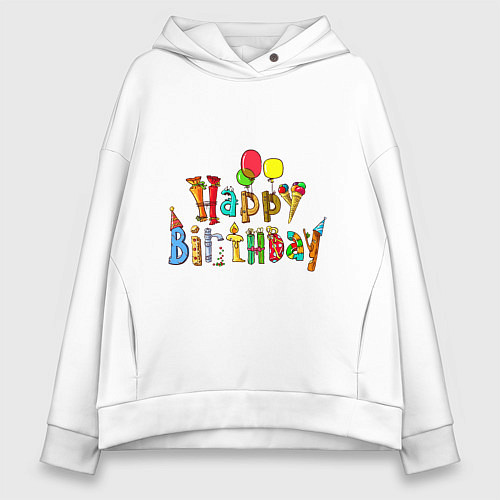 Женское худи оверсайз Happy birthday greetings / Белый – фото 1