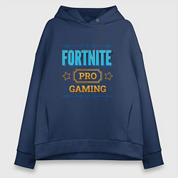 Толстовка оверсайз женская Игра Fortnite pro gaming, цвет: тёмно-синий