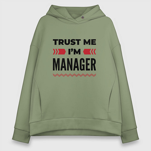 Женское худи оверсайз Trust me - Im manager / Авокадо – фото 1