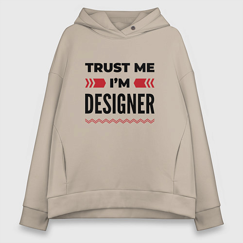 Женское худи оверсайз Trust me - Im designer / Миндальный – фото 1