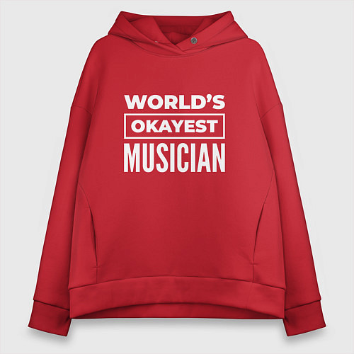 Женское худи оверсайз Worlds okayest musician / Красный – фото 1