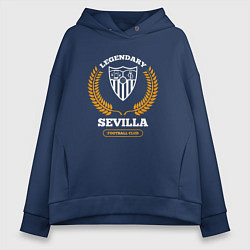 Женское худи оверсайз Лого Sevilla и надпись legendary football club