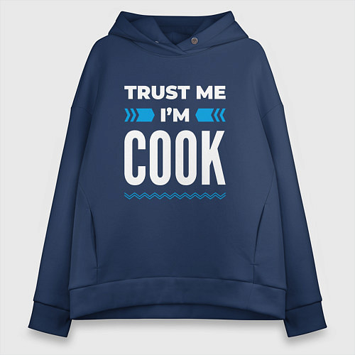 Женское худи оверсайз Trust me Im cook / Тёмно-синий – фото 1