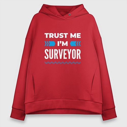 Женское худи оверсайз Trust me Im surveyor / Красный – фото 1