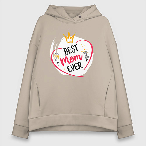 Женское худи оверсайз Лучшая мама на свете - Best mom ever / Миндальный – фото 1