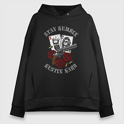 Толстовка оверсайз женская Stay humble hustle hard, цвет: черный