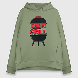 Толстовка оверсайз женская Born to grill, цвет: авокадо