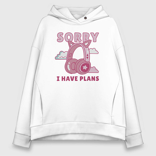 Женское худи оверсайз Sorry i have plans / Белый – фото 1