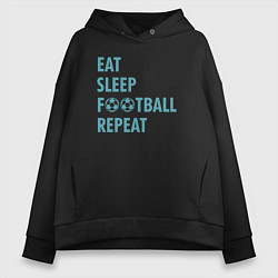Женское худи оверсайз Еда, сон, футбол