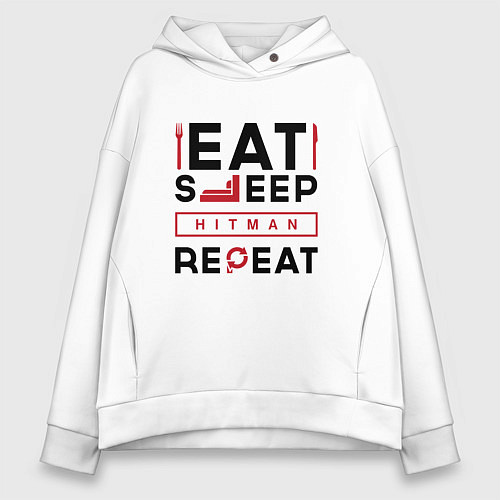 Женское худи оверсайз Надпись: eat sleep Hitman repeat / Белый – фото 1