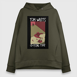 Толстовка оверсайз женская Tom Waits - Closing Time, цвет: хаки