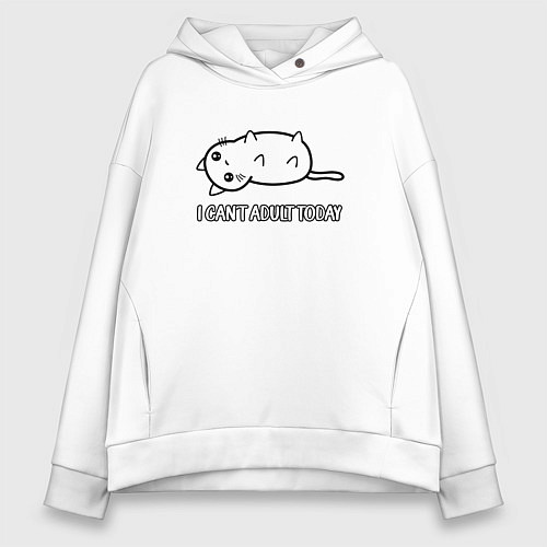Женское худи оверсайз I cant adult today - не хочу быть взрослым сегодня / Белый – фото 1