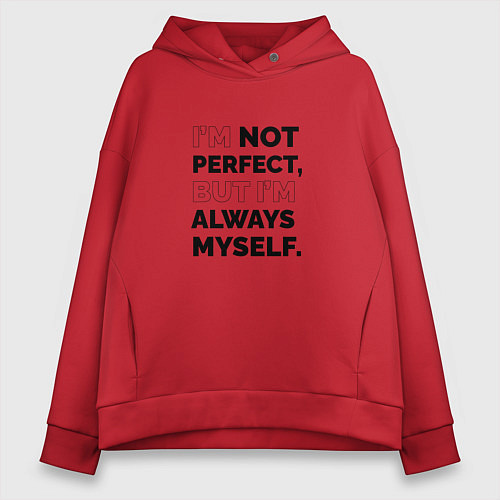 Женское худи оверсайз Im not perfect but Im always myself / Красный – фото 1