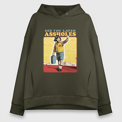 Женское худи оверсайз See you later assholed funny boy / Хаки – фото 1