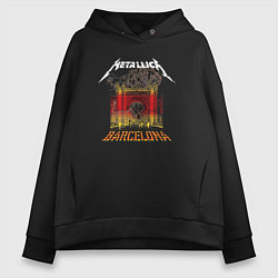 Толстовка оверсайз женская Metallica Barcelona, цвет: черный