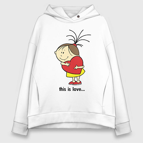 Женское худи оверсайз This is love / Белый – фото 1