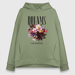 Женское худи оверсайз Dreams flowers - надпись: мечтать