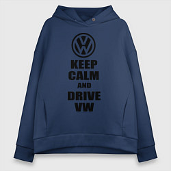 Толстовка оверсайз женская Keep Calm & Drive VW, цвет: тёмно-синий