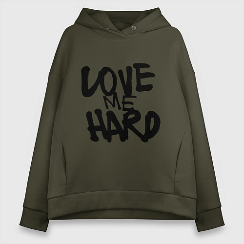 Женское худи оверсайз Люби меня крепко / Хаки – фото 1