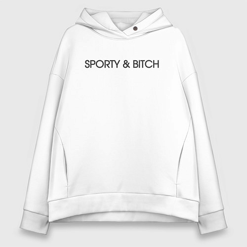 Женское худи оверсайз Sporty and bitch / Белый – фото 1