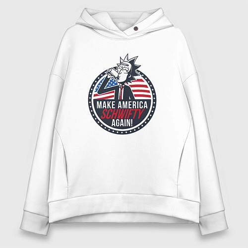 Женское худи оверсайз Make America schwifty again / Белый – фото 1