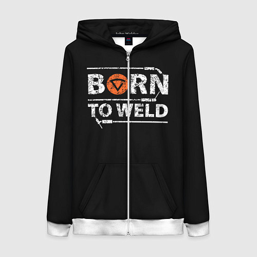 Женская толстовка на молнии Рожден для сварки / 3D-Белый – фото 1