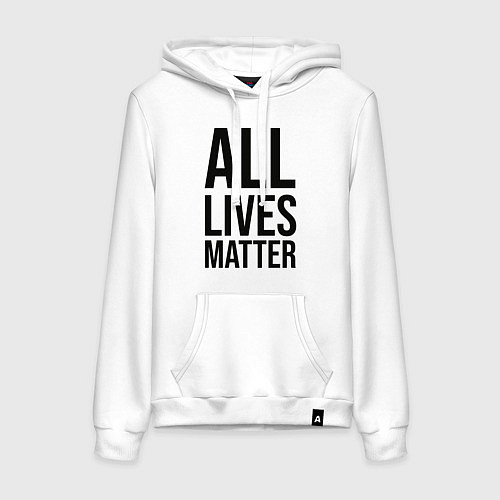 Женская толстовка-худи ALL LIVES MATTER / Белый – фото 1