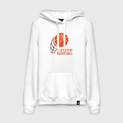 Женская толстовка-худи Давай поиграем в баскетбол / Белый – фото 1