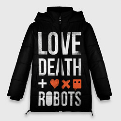 Куртка зимняя женская Love Death Robots, цвет: 3D-светло-серый