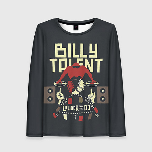 Женский лонгслив Billy Talent: Louder than the DJ / 3D-принт – фото 1