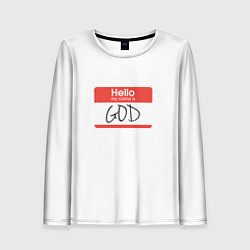 Лонгслив женский Hello: my name is God, цвет: 3D-принт