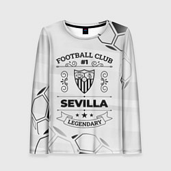 Женский лонгслив Sevilla Football Club Number 1 Legendary