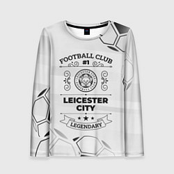 Лонгслив женский Leicester City Football Club Number 1 Legendary, цвет: 3D-принт