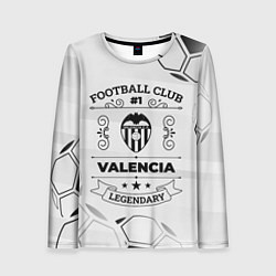 Женский лонгслив Valencia Football Club Number 1 Legendary