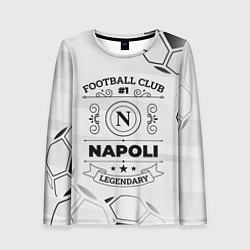 Женский лонгслив Napoli Football Club Number 1 Legendary