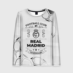 Женский лонгслив Real Madrid Football Club Number 1 Legendary