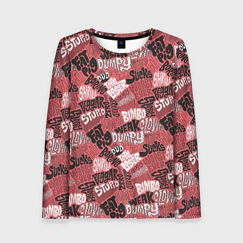 Женский лонгслив Полный придурок - паттерн с надписями / 3D-принт – фото 1