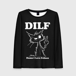 Лонгслив женский DILF - damn I love felines, цвет: 3D-принт