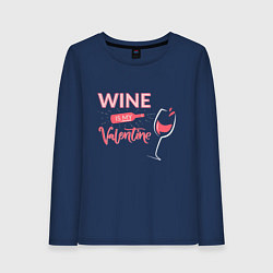 Женский лонгслив Wine is my Valentine