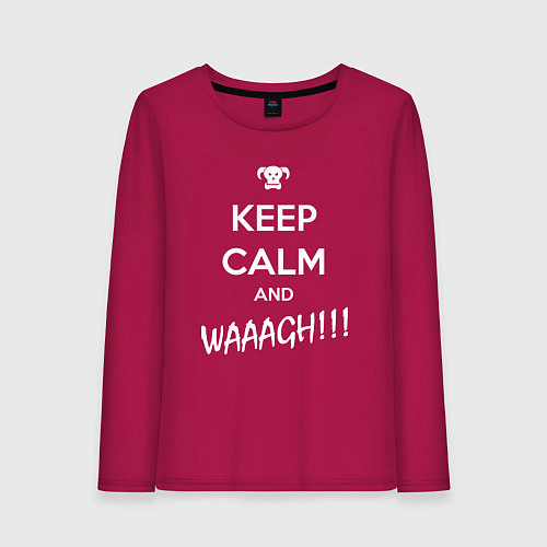 Женский лонгслив Keep Calm & WAAAGH / Маджента – фото 1