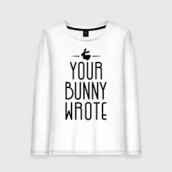 Женский лонгслив Your Bunny Wrote