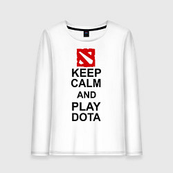 Женский лонгслив Keep Calm & Play Dota