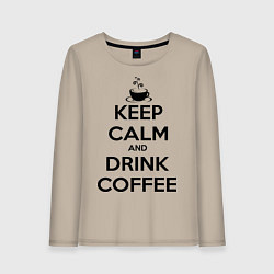 Женский лонгслив Keep Calm & Drink Coffee