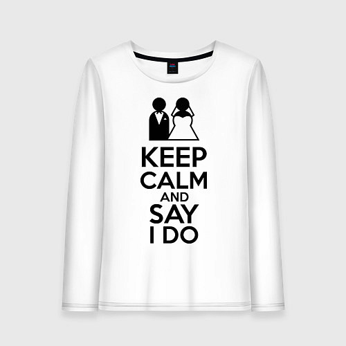 Женский лонгслив Keep Calm & Say I Do / Белый – фото 1