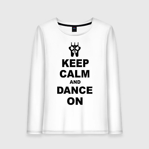 Женский лонгслив Keep Calm & Dance On / Белый – фото 1